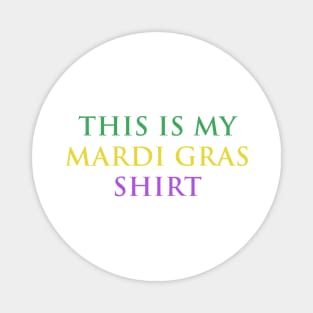 This Is My Mardi Gras Shirt Funny Outfit Men Women Kids Magnet